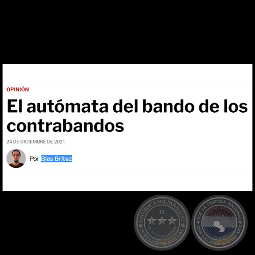 EL AUTÓMATA DEL BANDO DE LOS CONTRABANDOS - Por BLAS BRÍTEZ - Viernes, 24 de Diciembre de 2021